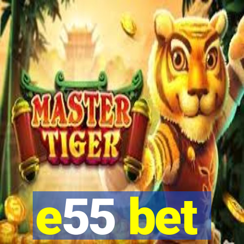 e55 bet